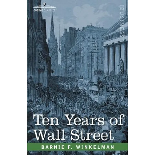 Ten Years of Wall Street - Hardcover