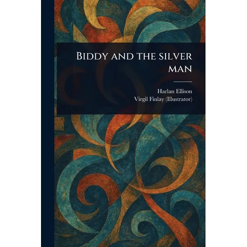 Biddy and the Silver Man - Paperback