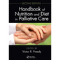Handbook of Nutrition and Diet in Palliative Care, Second Edition - Paperback