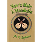 How to Make a Mandolin - Paperback