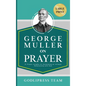 George Muller on Prayer: 31 Prayer Insights for Developing an Intimate Relationship with God. (LARGE PRINT) - Hardcover