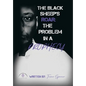 The Black Sheeps Roar: the Problem in a Prophecy - Hardcover