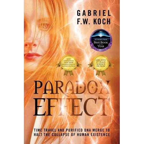 Paradox Effect: Time Travel and Purified DNA Merge to Halt the Collapse of Human Existence - Paperback