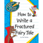 How to Write a Fractured Fairy Tale - Paperback