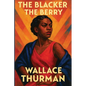 The Blacker the Berry: A Sublime Book - Paperback