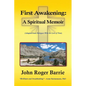 First Awakening - A Spiritual Memoir - Paperback