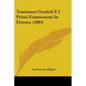 Tommaso Crudeli E I Primi Framassoni In Firenze (1884) - Paperback