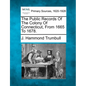 The Public Records Of The Colony Of Connecticut, From 1665 To 1678. - Paperback