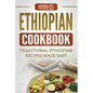 Ethiopian Cookbook: Traditional Ethiopian Recipes Made Easy - Paperback