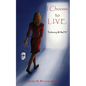 I Choose to L.I.V.E. - Embracing the Real Me - Paperback