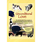 Unconditional Love: The Amazing Story of One Woman and the Animals That Changed Her Life Forever - Paperback