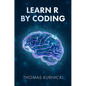 Learn R By Coding - Hardcover