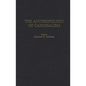 The Anthropology of Cannibalism - Hardcover