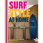 Surf Style at Home - Hardcover