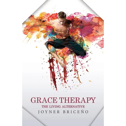 Grace Therapy: The Living Alternative - Paperback