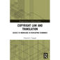 Copyright Law and Translation: Access to Knowledge in Developing Economies - Paperback