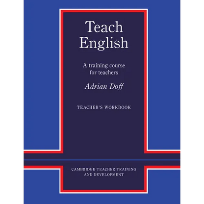 Teach English Teacher's Workbook: A Training Course for Teachers - Paperback