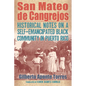 San Mateo de Cangrejos: Historical Notes on a Self-Emancipated Black Community in Puerto Rico - Hardcover