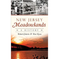 New Jersey Meadowlands: A History - Hardcover