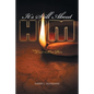 It's Still About Him: The Light to Our Path - Paperback