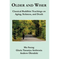 Older and Wiser: Classical Buddhist Teachings on Aging, Sickness, and Death - Paperback