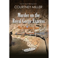 Murder on the Royal Gorge Express, A Columbine Caper - Hardcover