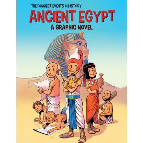 Ancient Egypt: A Graphic Novel - Library Binding
