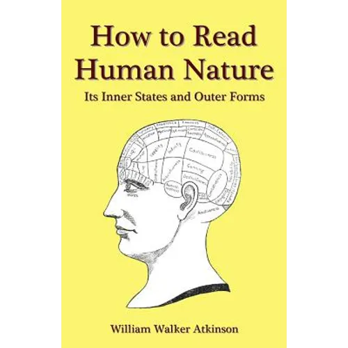 How to Read Human Nature: Its Inner States and Outer Forms - Paperback