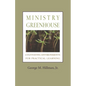 Ministry Greenhouse: Cultivating Environments for Practical Learning - Paperback