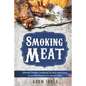 Smoking Meat: Ultimate Smoker Cookbook for Real Pitmasters, Irresistible Recipes for Unique BBQ: Book 2 - Paperback