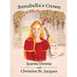 Annabella's Crown - Hardcover