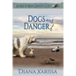 Dogs and Danger - Paperback
