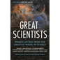 Letters for the Ages Great Scientists: Private Letters from the Greatest Minds in Science - Hardcover