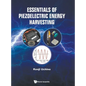 Essentials of Piezoelectric Energy Harvesting - Hardcover