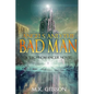 Angels and the Bad Man - Paperback