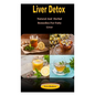 Liver Detox: Liver Detox: Natural And Herbal Remedies For Fatty Liver - Paperback