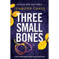 Three Small Bones: A totally unputdownable mystery and suspense novel - Paperback