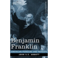 Benjamin Franklin: A Picture of the Struggles of our Infant Nation One Hundred Years Ago - Paperback