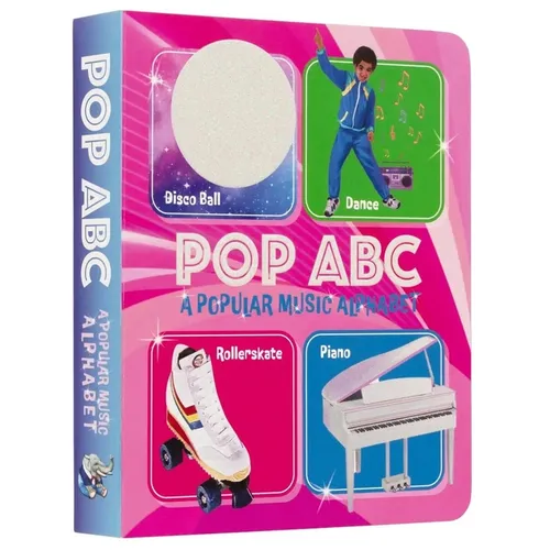 Pop ABC Board Book: A Popular Music Alphabet - Board Book