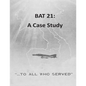 Bat 21: A Case Study - Paperback