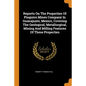 Reports on the Properties of Pinguico Mines Company in Guanajuato, Mexico, Covering the Geological, Metallurgical, Mining and Milling Features of Thes - Paperback