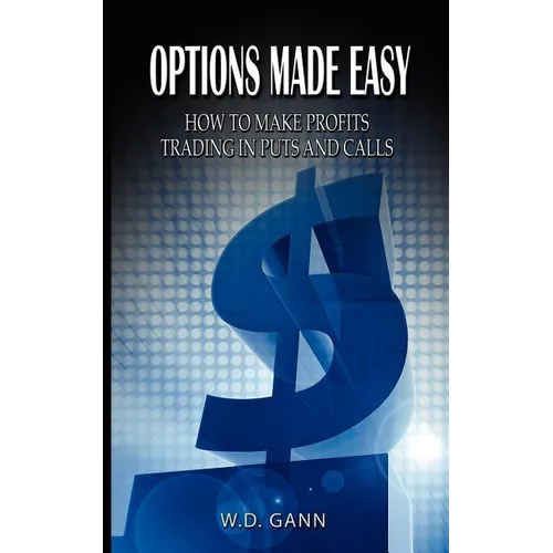 Options Made Easy: How to Make Profits Trading in Puts and Calls - Paperback