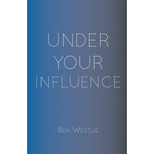 Under Your Influence - Paperback