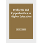Problems and Opportunities in Higher Education - Hardcover