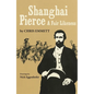 Shanghai Pierce: A Fair Likeness - Paperback