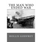 The Man Who Ended War - Paperback