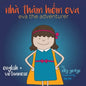 Eva the Adventurer. Nhà Thám Hiểm Eva: Bilingual Book: English and Tiếng Việt (Vietnamese) - Paperback