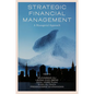 Strategic Financial Management: A Managerial Approach - Hardcover