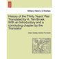 History of the Thirty Years' War Translated by A. Ten Broek. With an Introductory and a concluding chapter by the Translator - Paperback