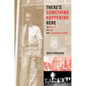 There's Something Happening Here: The New Left, the Klan, and FBI Counterintelligence - Paperback